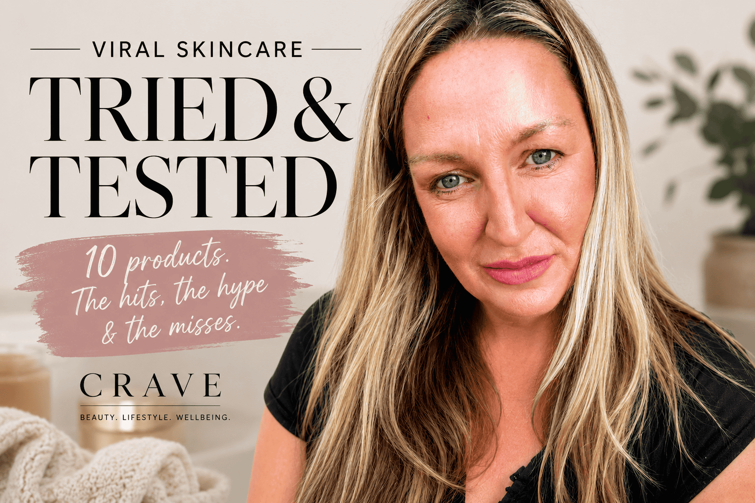 Viral Skincare Tried & Tested: 10 Products I Actually Used